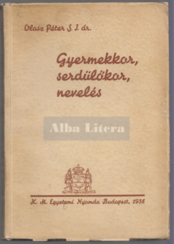 Olasz Péter - Gyermekkor,serdülőkor, nevelés