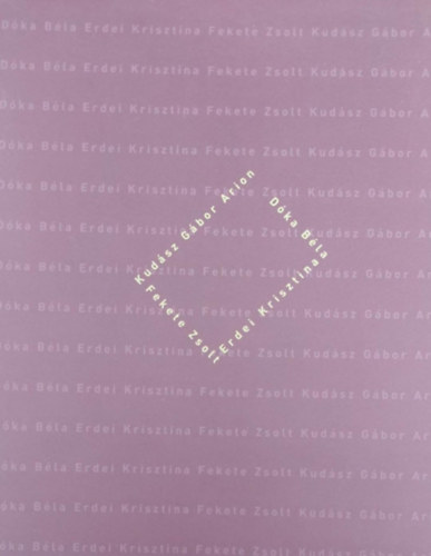 Fekete Zsolt - Erdei Krisztina - Kudsz Gbor Arion - Dka Bla
