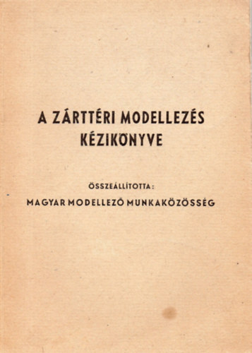 A z�rtt�ri modellez�s k�zik�nyve