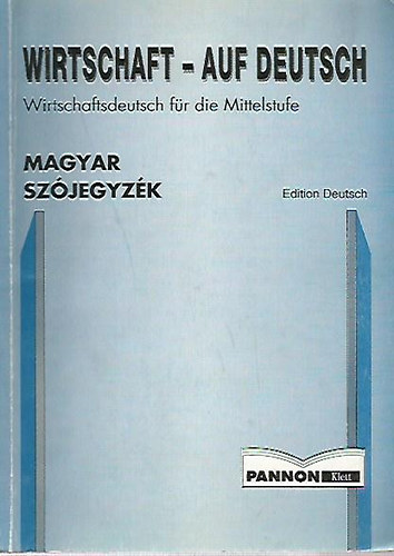 Lukcsinlehota Edit, Ansorge, Monica - WIRTSCHAFT - AUF DEUTSCH - MAGYAR SZJEGYZK