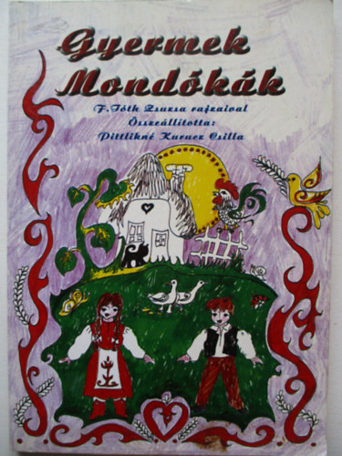 Pittlikn Kurucz Csilla (szerk.) - Gyermek mondkk