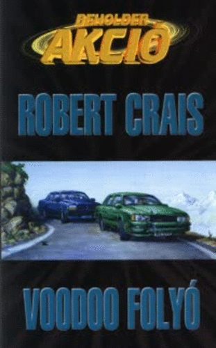Robert Crais - Voodoo foly