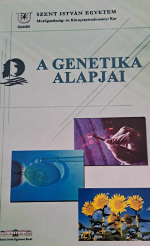 Dr. Heszky L�szl�, Dr. Galli Zsolt - A genetika alapjai