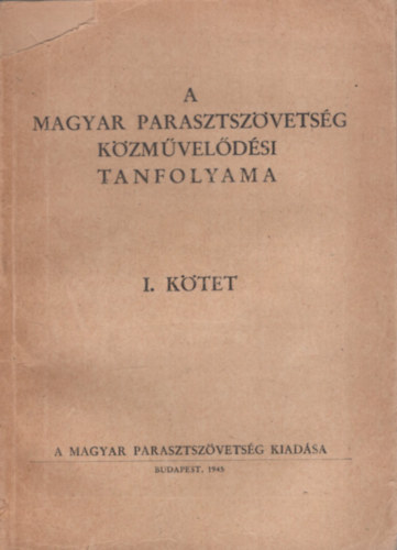 A Magyar Parasztsz�vets�g k�zm�vel�d�si tanfolyama I.
