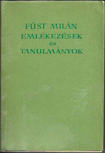 Füst Milán - Emlékezések és tanulmányok