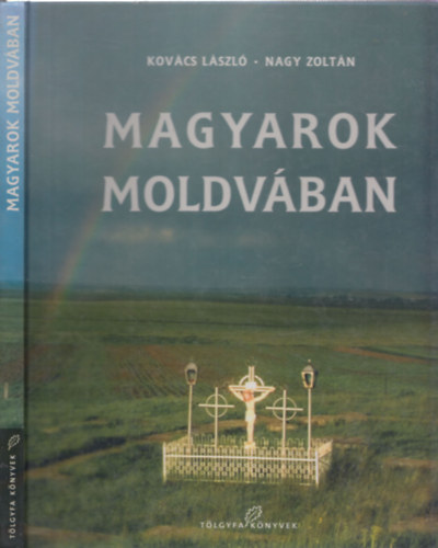 Kovcs Lszl, Nagy Zoltn - Magyarok Moldvban