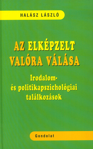 Dr. Halsz Lszl - Az elkpzelt valra vlsa