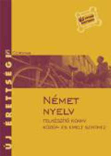 Petneki; Szablyr; Szalai - Nmet nyelv - j rettsgi - Felkszt knyv kzp- s emelt szinthez