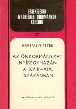 Hrsfalvi Pter - Az nkormnyzat Nyregyhzn a XVIII-XIX. szzadban