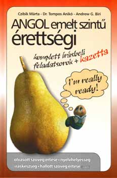 Czibik; Tompos; Biri - Angol emelt szint rettsgi - Komplett rsbeli feladatsorok