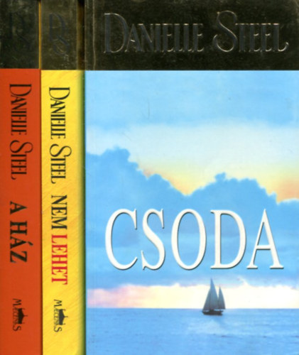 Danielle Steel - 3 db Danielle Steel k�tet: Csoda - Nem lehet - A h�z