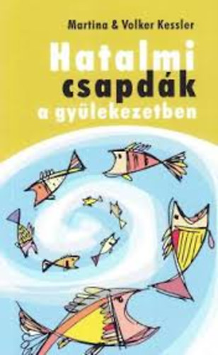 Kessler - Hatalmi csapdk a gylekezetben