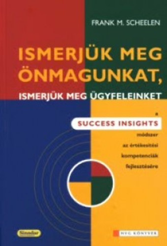 Frank M. Scheelen - Ismerj�k meg �nmagunkat, ismerj�k meg �gyfeleinket