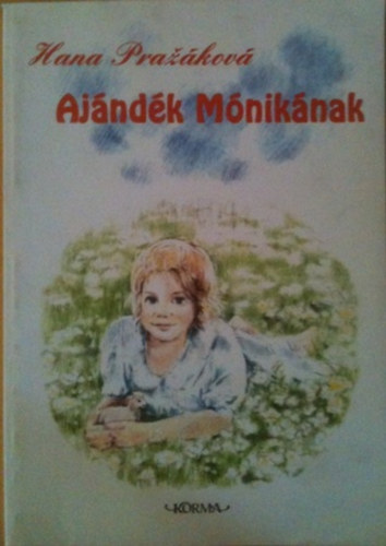 Ajándék Mónikának (Hana Prazáková)