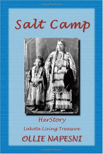 Ollie Napesni, Dianna Torson - SALT CAMP: HerStory - Lakota Living Treasure