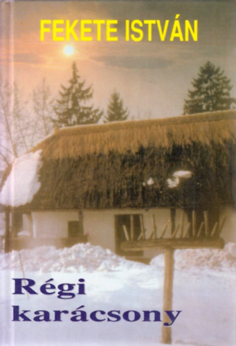 Fekete István - Régi karácsony