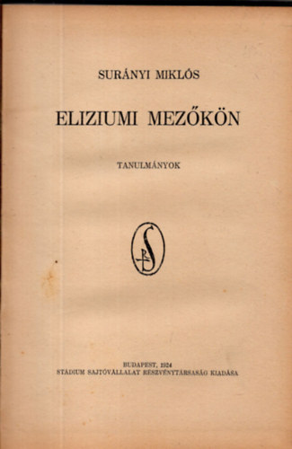 Surnyi Mikls - Eliziumi mezkn (Tanulmnyok)