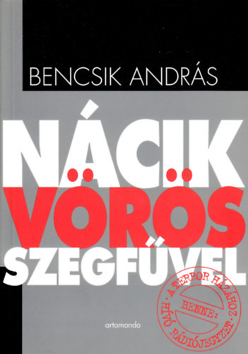 Bencsik András - Nácik vörös szegfűvel