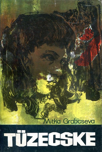 Grabcseva Mitka - Tüzecske