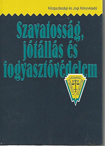 Dr.Petrik Ferenc (szerk.) - Szavatossg, jtlls s fogyasztvdelem