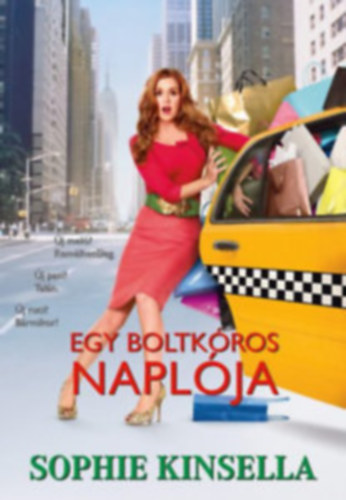 Sophie Kinsella - Egy boltkros naplja (The Secret Dreamworld of a Shopaholic)