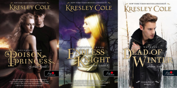 Kresley Cole - Az Arkánum Krónikák sorozat 1-3. (Poison Princess - Méreghercegnő, Endless Knight - Végtelen lovag, Dead of Winter - A tél halottai)