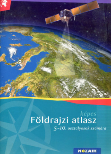 M�sz�rosn� Balogh �gnes (�ssze�ll.) - K�pes f�ldrajzi atlasz 5-10. oszt�lyosok sz�m�ra