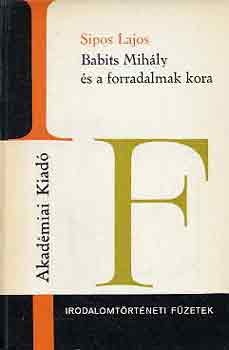 Sipos Lajos - Babits Mih�ly �s a forradalmak kora