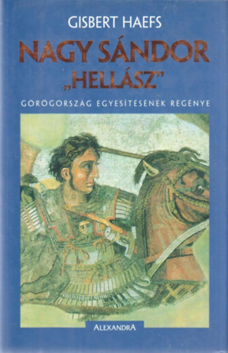 Gisbert Haefs - Nagy Sndor 'Hellsz' - Grgorszg egyestsnek regnye