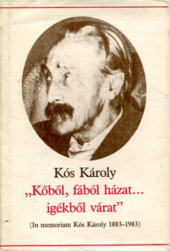 K�s K�roly - "K�b�l, f�b�l h�zat...ig�kb�l v�rat"