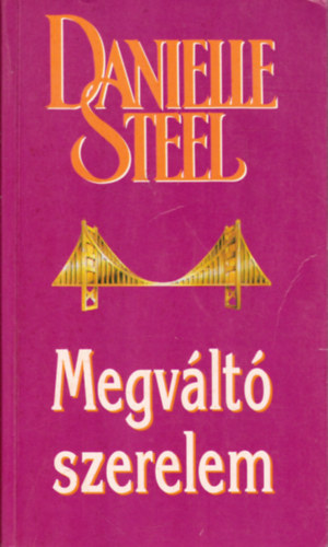 Danielle Steel - Megvlt szerelem