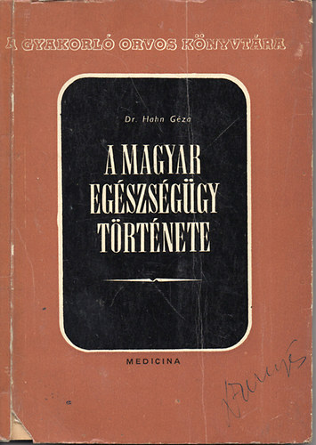 Dr. Hahn Géza - a magyar egészségügy története
