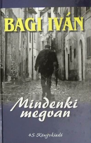 Bagi Iván - Kiszorított élet + Mindenki megvan