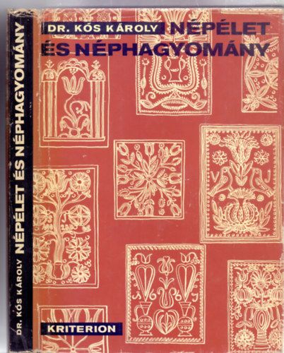 Dr. Kós Károly - Népélet és néphagyomány - Tíz tanulmány (A szerző rajzaival)