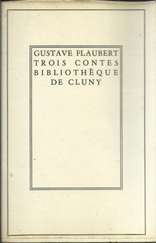 Flaubert Gustave - Trois contes