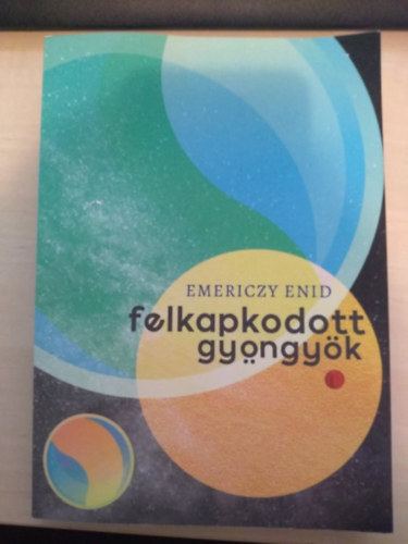 Emericzy Enid - Felkapkodott gyngyk
