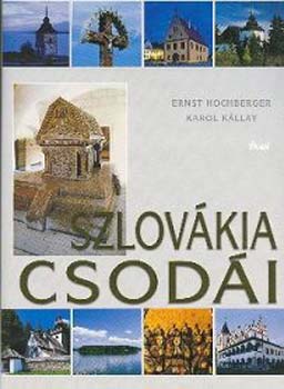 Hochberger, Ernst-Kllay,Karol - Szlovkia csodi