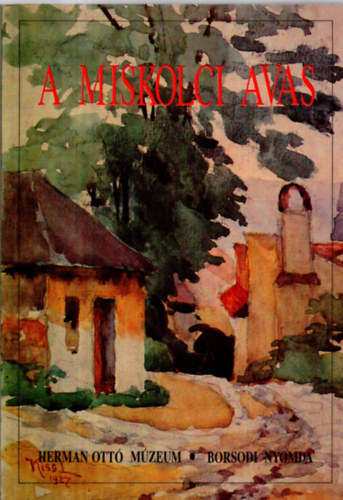 Herman Ott� M�zeum - A Miskolci Avas