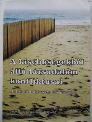 Gombos Jzsef, Kiss Mria Rita - A kisebbsgekbl ll trsadalom konfliktusai (Multikulturlis oktatsi program)