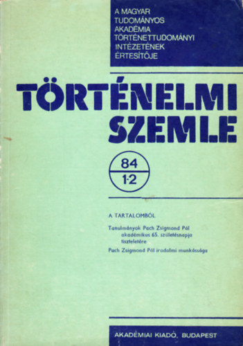 Trtnelmi szemle XVII. vfolyam, 1984. 1-2. szm