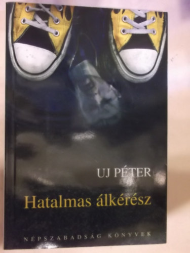 Uj Péter - Hatalmas álkérész