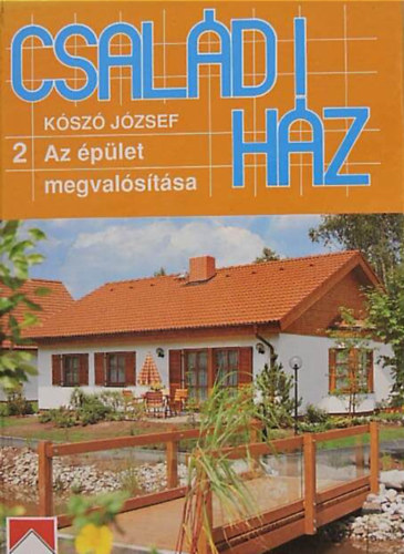 K�sz� J�zsef - Csal�di h�z 2. //Az �p�let megval�s�t�sa//