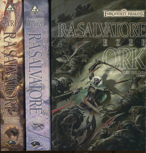 R. A. Salvatore - Vadászpengék trilógia I-III. (Ezer ork - A magányos drow - Két kard)