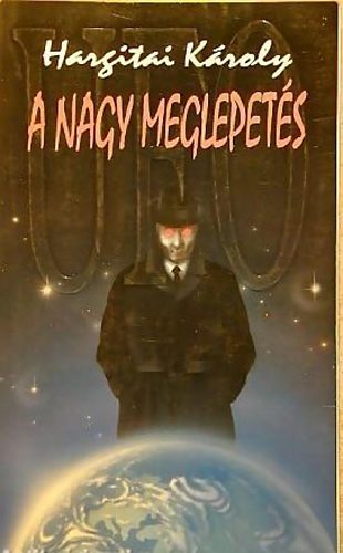 Hargitai Kroly - UFO - A nagy meglepets