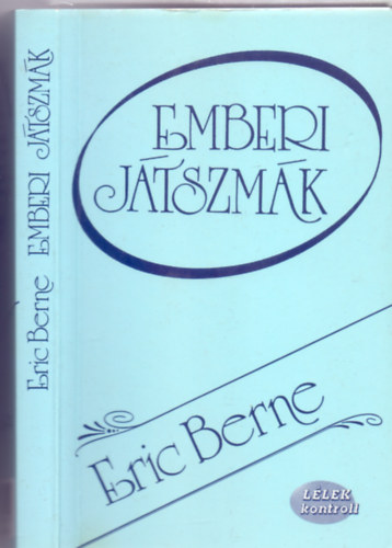 Eric Berne - Emberi jtszmk    - Llek kontroll