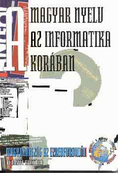 Glatz Ferenc  (szerk.) - A magyar nyelv az informatika korban