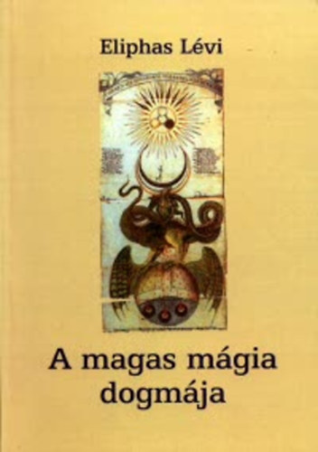 Eliphas Lvi - A magas mgia dogmja