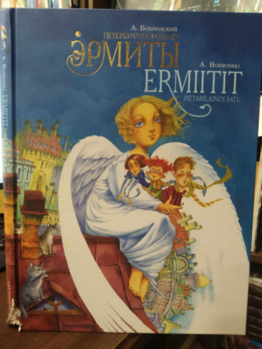 A. Bobrinski - Ermity - Peterburgskaya skazka / Ermiitit - Pietarilainen Satu - (Szentptervri mese) - Orosz-finn ktnyelv kiadvny
