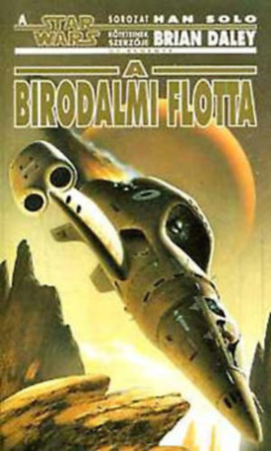 Brian Daley, Davids, Paul -D.,Hollace, L. Neil Smith - Star Wars : A birodalmi flotta