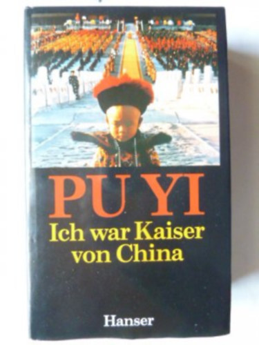 Richard Schirach, Mulan Lehner - Pu Yi: Ich war Kaiser von China